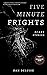 Five-Minute Frights: Scary ...