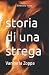 Storia di una strega by Emanuela Vacca