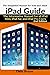 iPad Guide: The Informative...