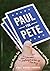 Paul for Pete: Theatre. Life. One Man's Adventures (or, How I Became a Septuagenarian Fanboy)