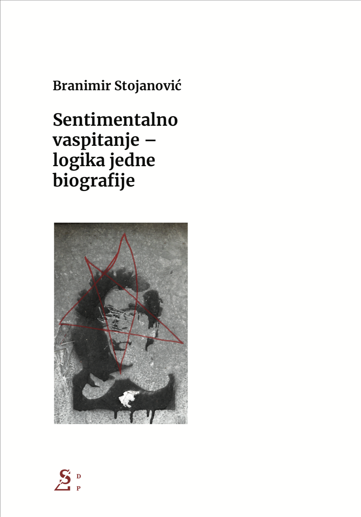 Sentimentalno vaspitanje — logika jedne biografije (Paperback)