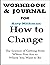 Workbook & Journal for Katy Milkman How to Change by Local Book