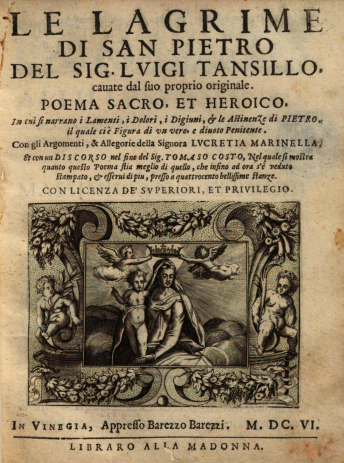 Le lagrime di San Pietro di Luigi Tansillo con gli argomenti & allegorie della signora Lucrezia Marinella