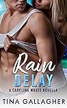 Rain Delay: A Carolina Waves Novella (Carolina Waves Series)