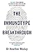 The Immunotype Breakthrough: Balance Your Immune System, Optimise Health and Build Lifelong Resistance