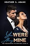 Book cover for You Were Always Mine: A Forbidden Love Romance (The Possessive Billionaires Series, #2)