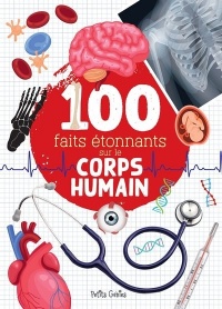 100 faits étonnants sur le corps humain (Paperback)