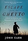 Escape from the Ghetto by John Carr Escape from the Ghetto by John Carr