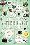 The Age of Astonishment by Bill Morris
