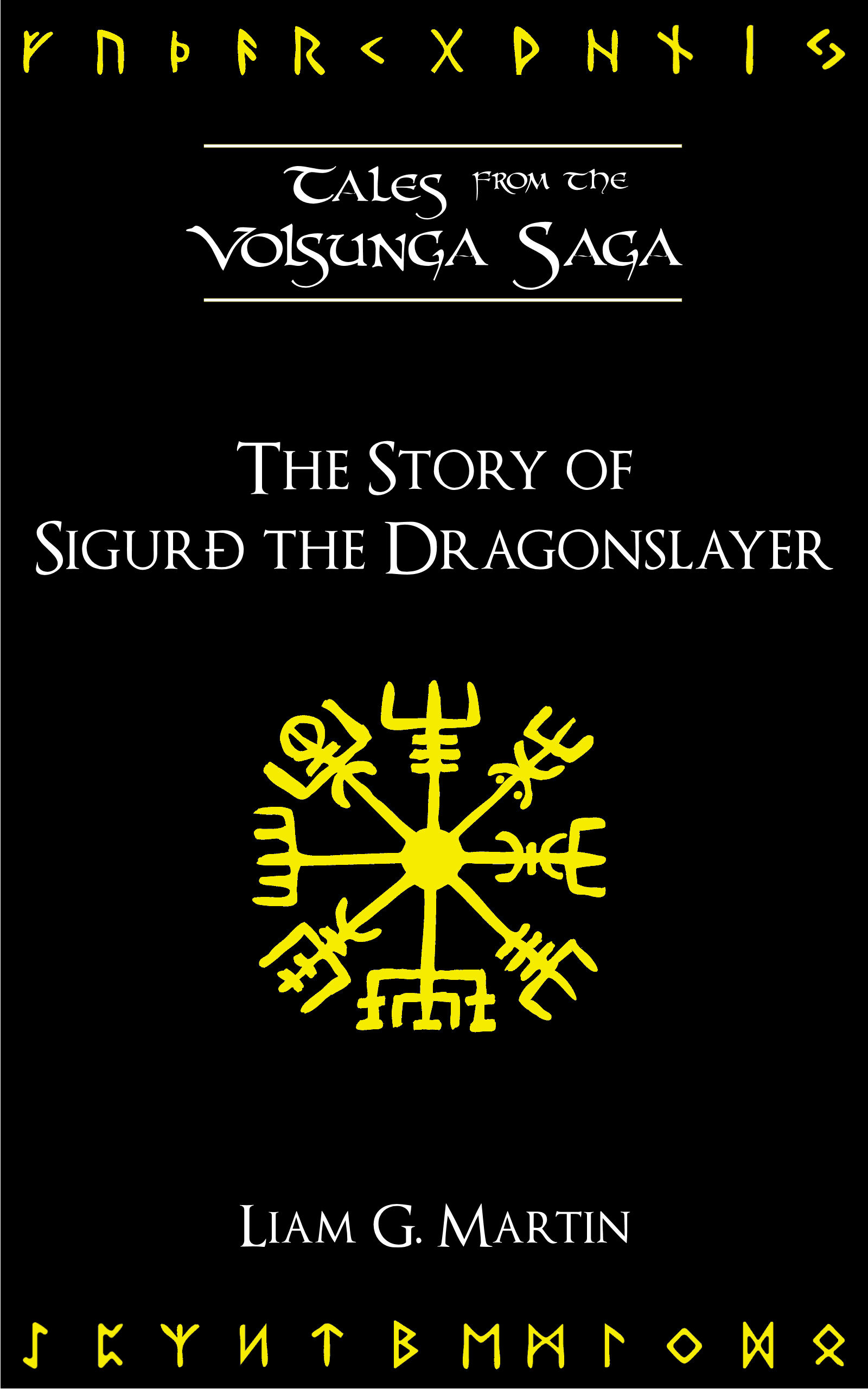 The Story of Sigurđ the Dragonslayer (Kindle Edition)
