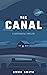 The Canal by Owen  Smith
