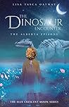 The Dinosaur Encounter by Lisa Tasca Oatway