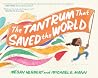 The Tantrum That Saved The World