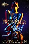 A Troubled Soul 2...