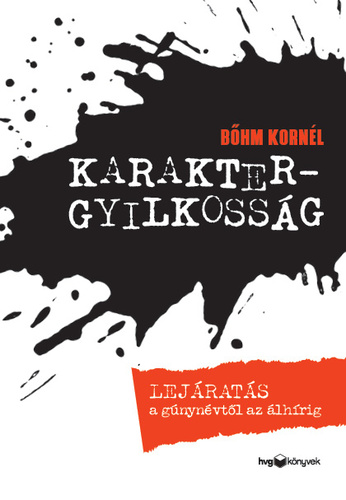 Karaktergyilkosság (Hardcover)