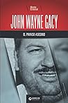 John Wayne Gacy, el payaso asesino (Biblioteca by Mente Criminal