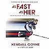 As Fast As Her by Kendall Coyne As Fast As Her by Kendall Coyne