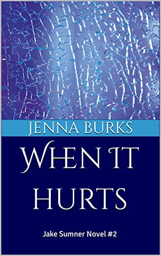 When It Hurts (Jake Sumner Novel #2)