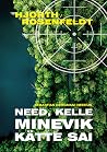 Need, kelle minev...