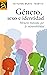 Género, sexo e identidad: Menores transidos por la vulnerabilidad (Bioética Básica Comillas nº 9) (Spanish Edition)