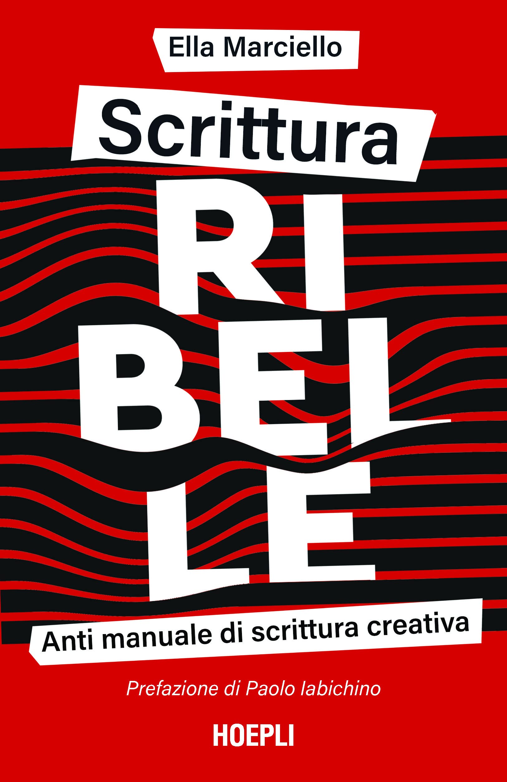 Scrittura ribelle. Anti manuale di scrittura creativa (Paperback)