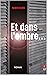 Et dans l'ombre