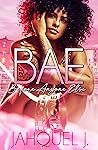B.A.E: Before Any...