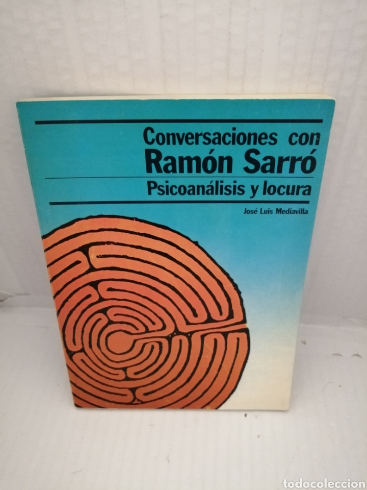 Conversaciones con Ramón Sarró: Psicoanálisis y locura