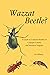 Wazzat Beetle?: A Guide to Common Beetles of Culpeper County and Northern Virginia