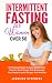 Intermittent Fasting for Women Over 50 by Jennifer Stephens