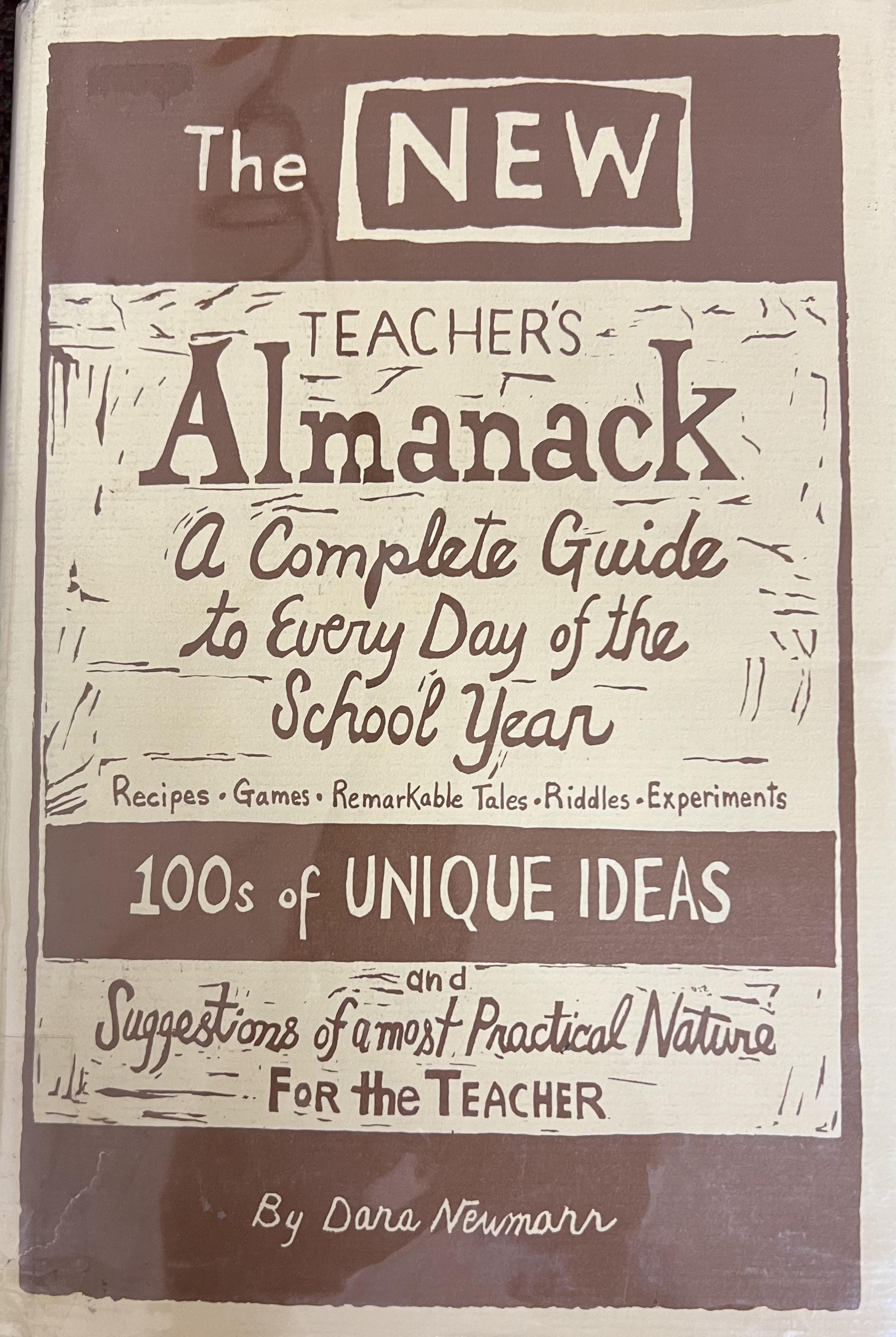 New Teachers Almanac: Practical Ideas for Every Day of the School Year