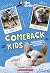 Comeback Kids: Three Animal...