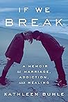 If We Break: A Me...