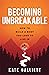 Becoming Unbreakable by Kate Galliett