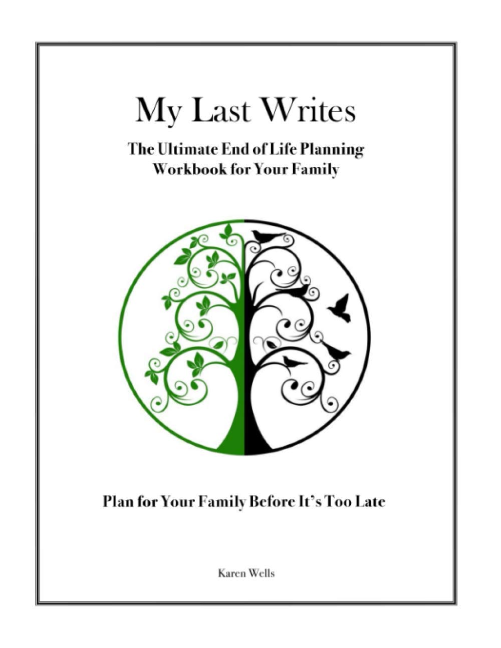 My Last Writes: The Ultimate End of Life Planning Workbook for Your Family (Paperback)