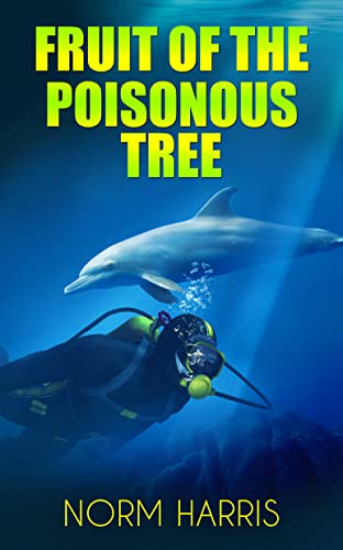 Fruit of the Poisonous Tree (Spider Green #1)