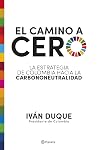 El camino a cero: La estrategia de Colombia hacia la carbononeutralidad (Spanish Edition)