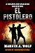 El Pistolero by Marvin Wolf El Pistolero by Marvin Wolf