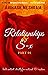 Relationships & S-x: Part 01