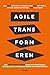 Agile transformeren: Een praktische aanpak voor het structureel versnellen en wendbaar maken van organisaties