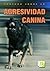 Tratado sobre la agresividad canina