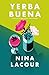 Yerba Buena by Nina LaCour