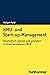 KMU- und Start-up-Management: Strategisch planen und gründen in einer komplexen Welt (German Edition)