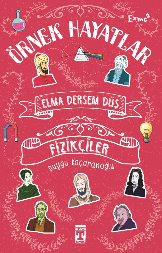 örnek hayatlar fizikçiler elma dersem düş