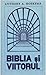 Biblia și Viitorul by Anthony A. Hoekema