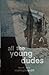 All The Young Dudes - Volume One by MsKingBean89