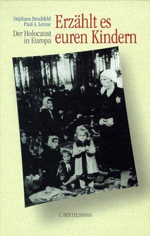 Erzählt es euren Kindern: Der Holocaust in Europa (Paperback)