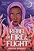 Rebel of Fire and Flight (T...