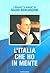 L'Italia che ho in mente. I discorsi "a braccio" di Silvio Berlusconi