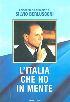 L'Italia che ho in mente. I discorsi 